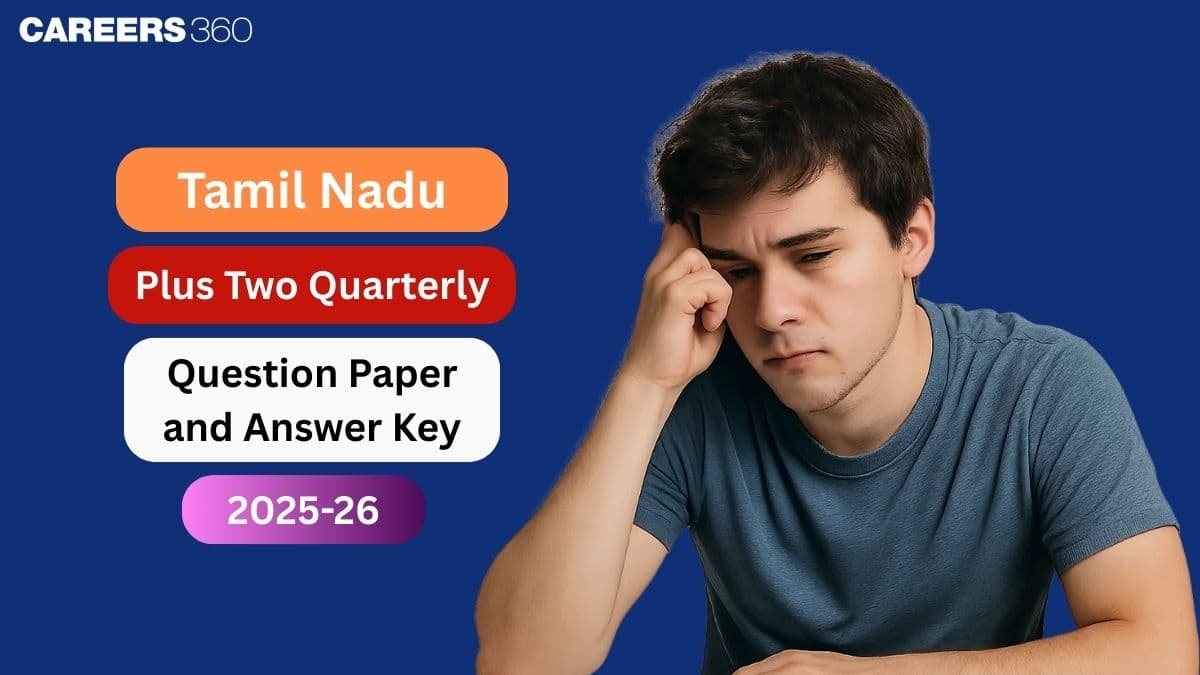 Tamil Nadu Class 12 Quarterly Exam Question Paper 2025-26 PDF with Answer Key & Analysis