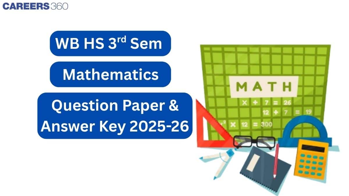 West Bengal HS 3rd Sem Maths Question Paper 2025-26 PDF with Answer Key & Analysis
