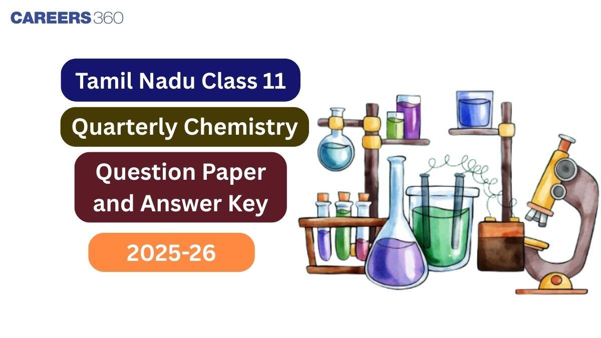 TN 11th Quarterly Exam Chemistry Question Paper 2025-26 PDF with Answer Key & Solutions