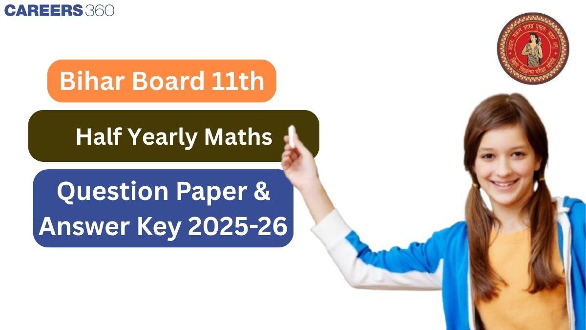 Bihar Board Class 11 Half-Yearly Mathematics Question Paper 2025-26 (Sep 20) with Answer Key & Solution