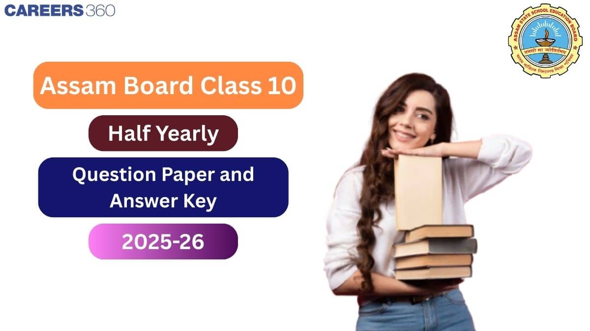 Assam Board Class 10 Half-Yearly Question Paper 2025-26 with Answer Key PDF