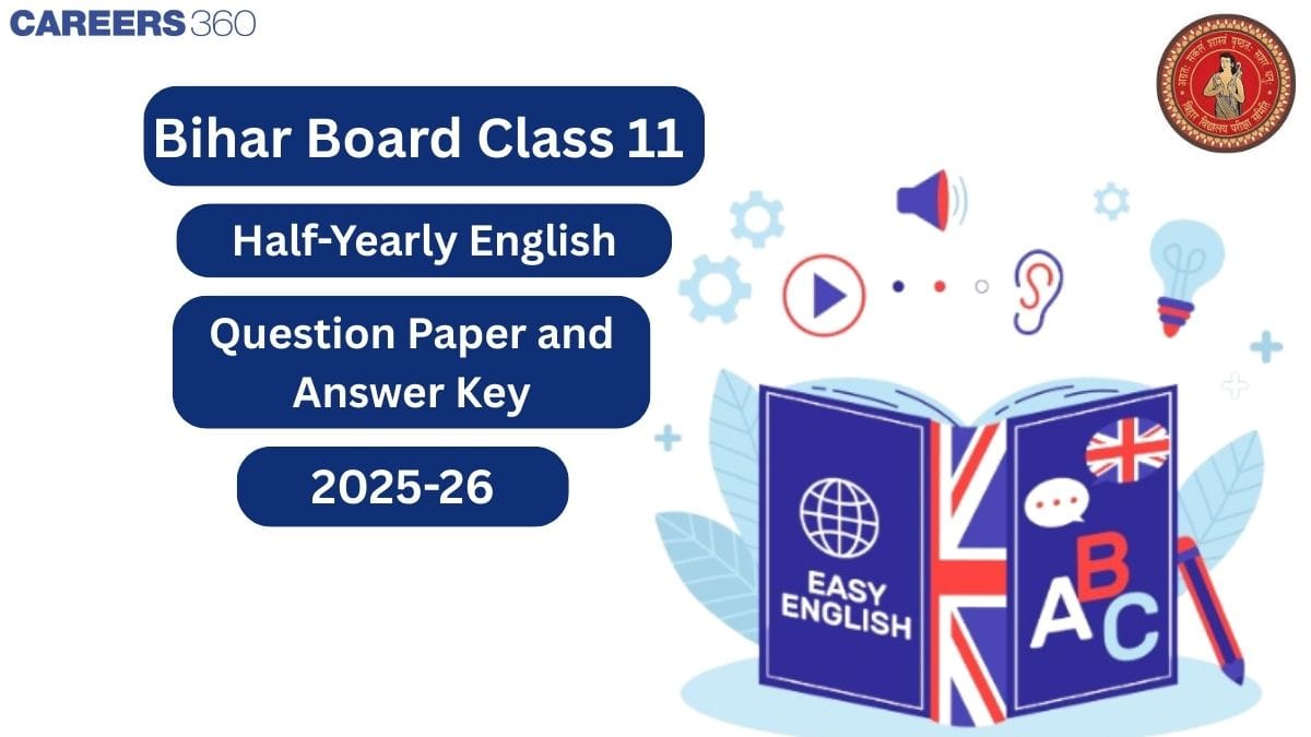Bihar Board Class 11 Half-Yearly English Question Paper 2025-26 (Sep 23) with Answer Key PDF