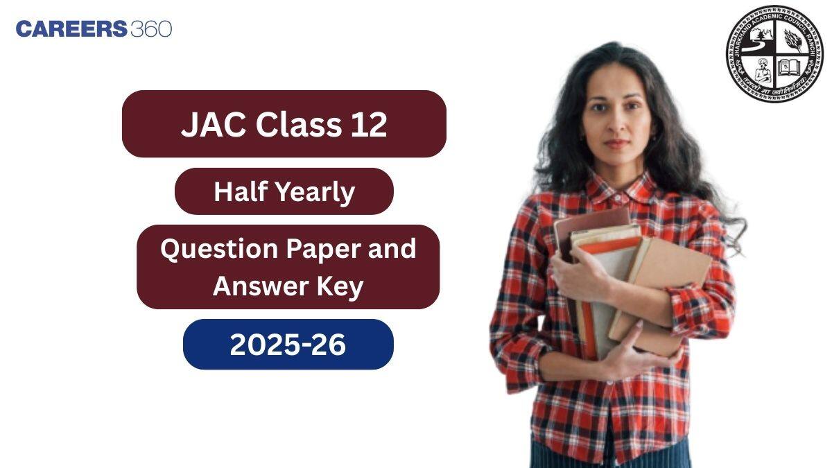 JAC Board Class 12 Half Yearly (SA-1) Question Paper 2025-26 PDF with Solutions