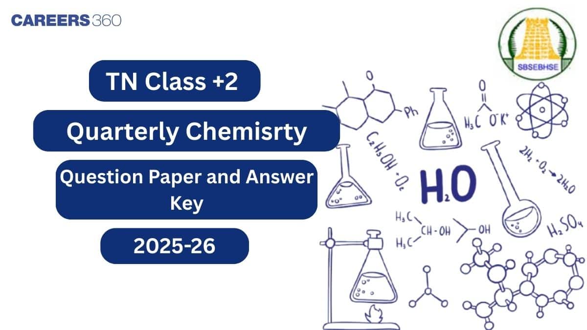 Tamil Nadu 12th Quarterly Chemistry Question Paper 2025-26 PDF with Solution