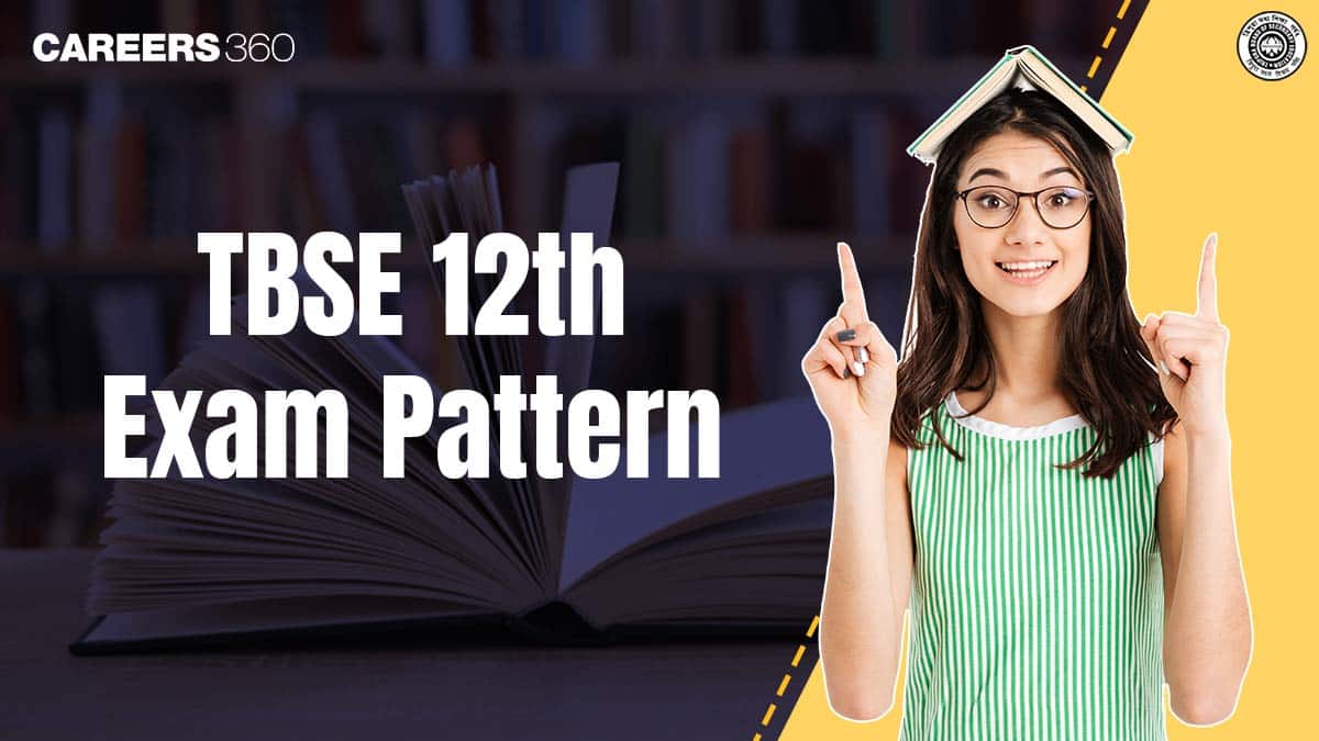 TBSE 12th Exam Pattern 2026: Complete Guide for Arts, Science & Commerce