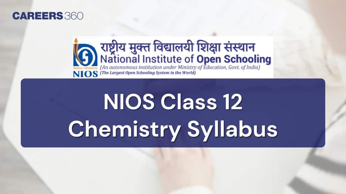 NIOS Class 12th Chemistry Syllabus 2026 – Chapters, Marks Distribution