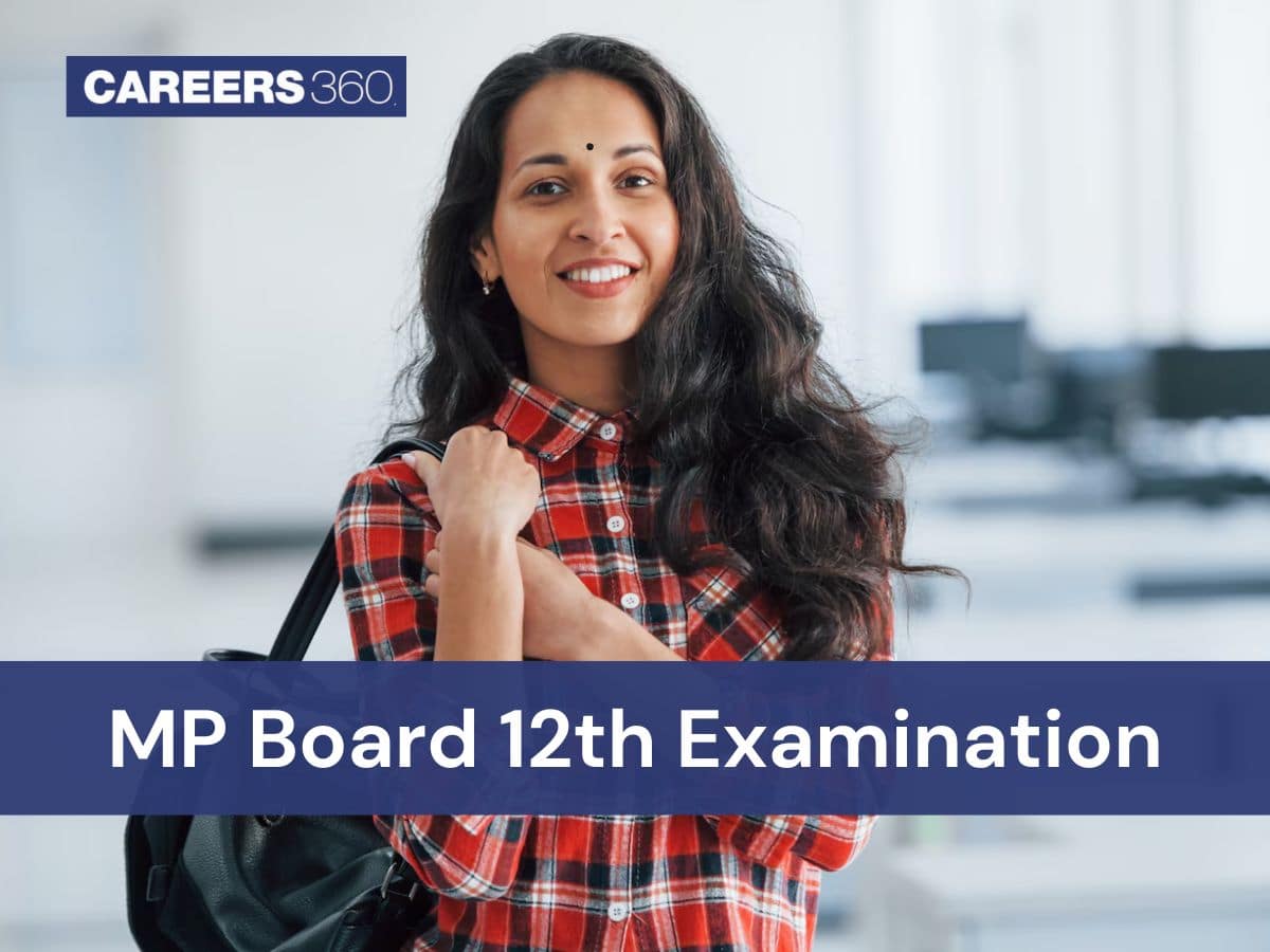 MP Board 12th Exam 2026: Madhya Pradesh Class 12 Time Table, Syllabus, Admit Card & Result