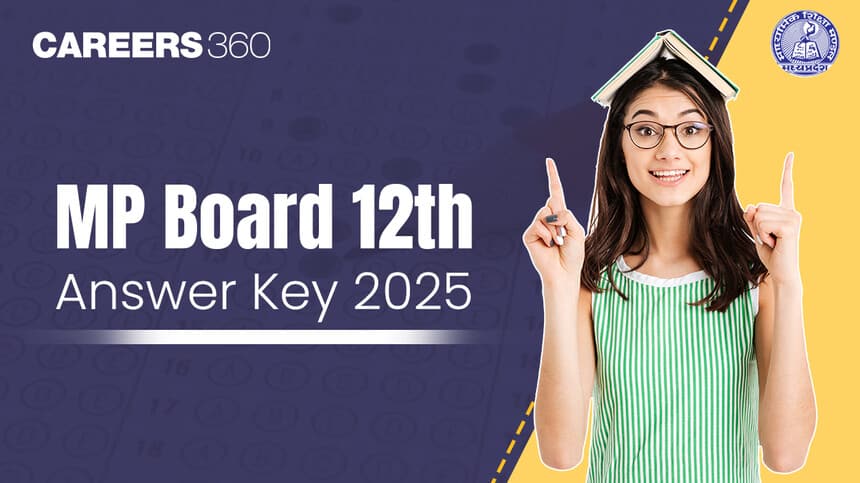MP Board 12th Answer Key 2025: Download MPBSE 12th Answer Key Subject-Wise PDFs