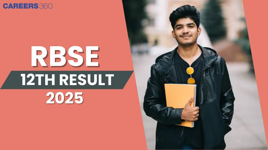 RBSE 12th Result 2025 (Out); Check Rajasthan Board Class 12 Results Here
