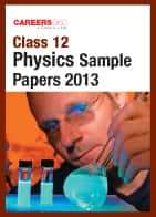 Class 12 CBSE Board Exam 2013 Physics Sample Paper