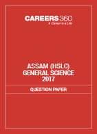 Assam HSLC Question Papers General Science 2017