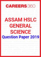 Assam HSLC General Science Question Paper 2019