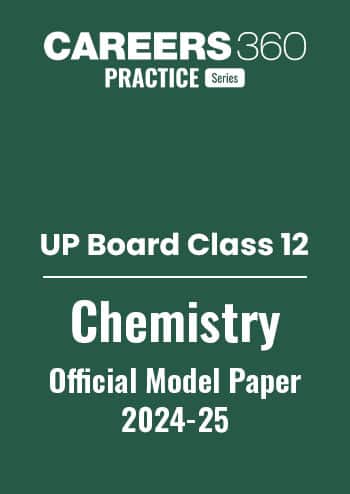 UP Board Class 12 Chemistry Model Paper 2024-25