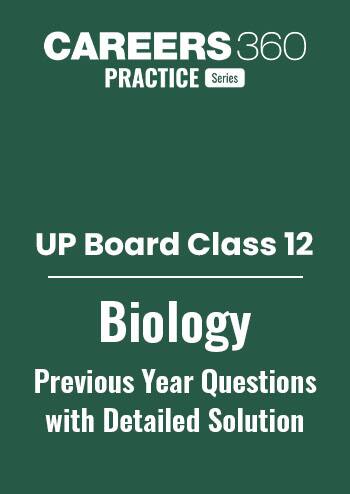 UP Board Class 12 Biology Previous Year Questions with Solutions PDF