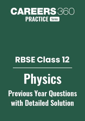 RBSE Class 12 Physics Previous Year Questions with Solutions