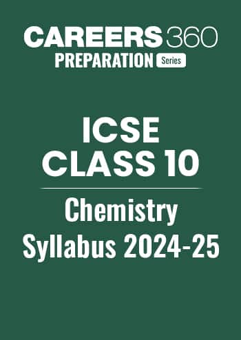 ICSE Class 9, 10 Chemistry Syllabus 2024-25