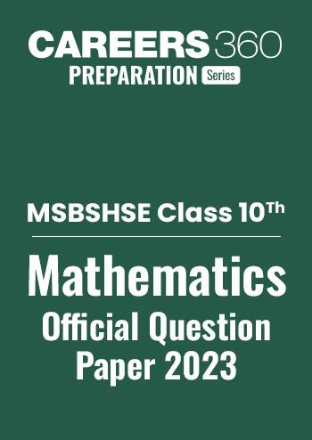 MSBSHSE Class 10 Maths Question Paper 2023: Download PDF