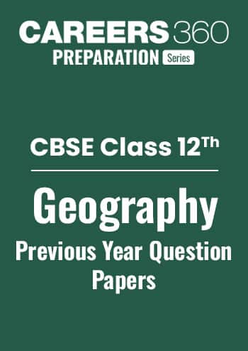 CBSE Class 12 Geography: Previous Year Question Papers