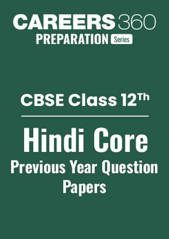 CBSE Class 12 Hindi: Previous Year Question Papers