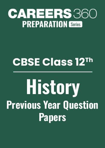 CBSE Class 12 History: Previous Year Question Papers