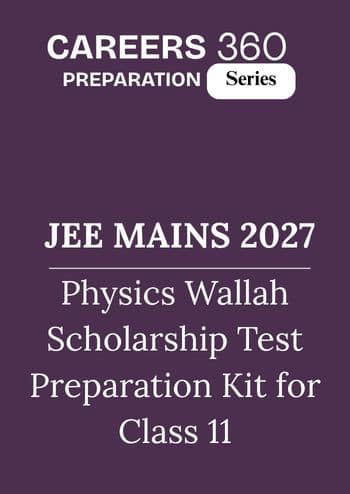 JEE Main 2027: Physics Wallah Scholarship Test Preparation Kit for Class 11