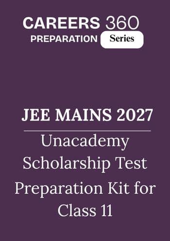 JEE Main 2027: Unacademy Scholarship Test Preparation Kit for Class 11